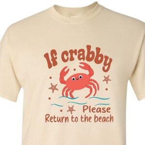 Funny T-shirt If Crabby, Please Return To The Beach T-shirt S M L XL  New
